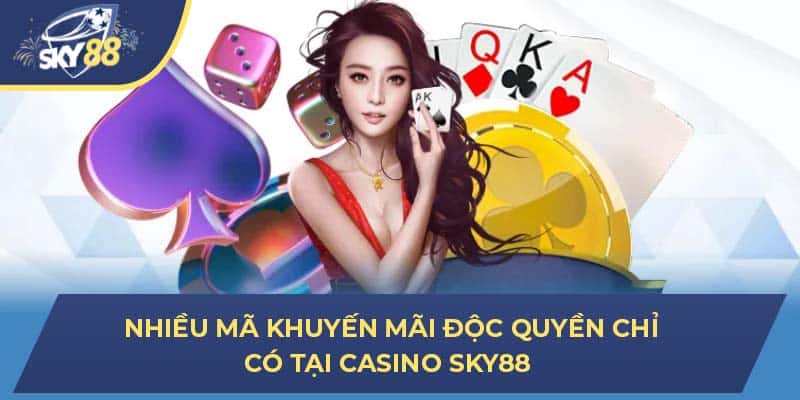 Nhiều mã khuyến mãi độc quyền chỉ có tại casino SKY88 