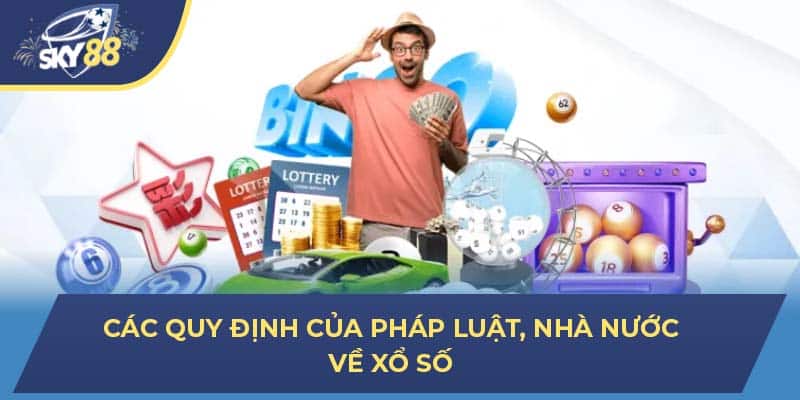 Các quy định của pháp luật, nhà nước về xổ số